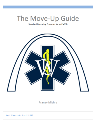 Move-Up Guide: Standard Operating Protocols for an EMT-B by Pranav Mishra